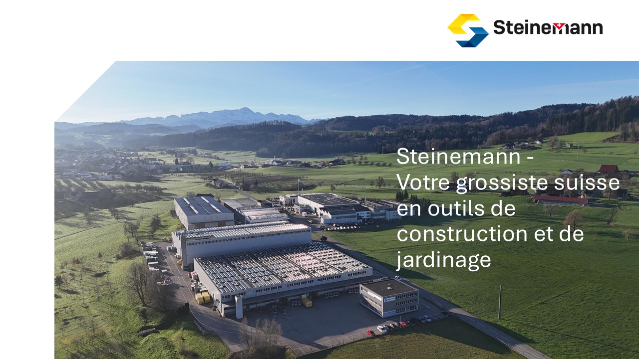 Steinemann - Votre grossiste Suisse en outils de construction et de jardinage